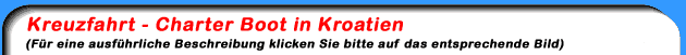 Kroatien Kreuzfahrt/ Kroatien Kreuzfahrten/ Kroatien segeln / Adria Kreuzfahrt /Dalmatien Kreuzfahrt